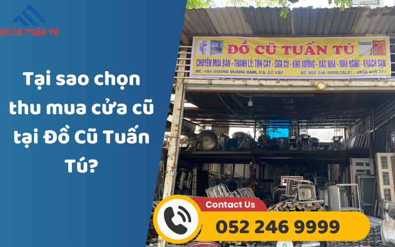 Tại sao chọn thu mua cửa cũ tại Đồ Cũ Tuấn Tú?